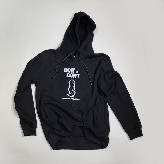 "DO IT OR DON'T" Hoodie BLK